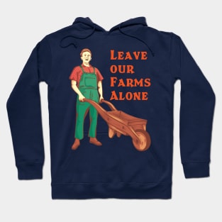 Leave our farms alone Hoodie